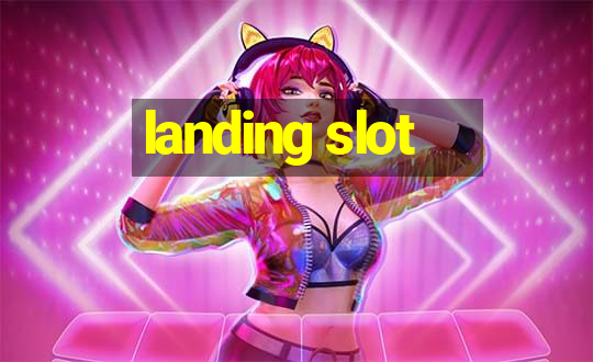 landing slot