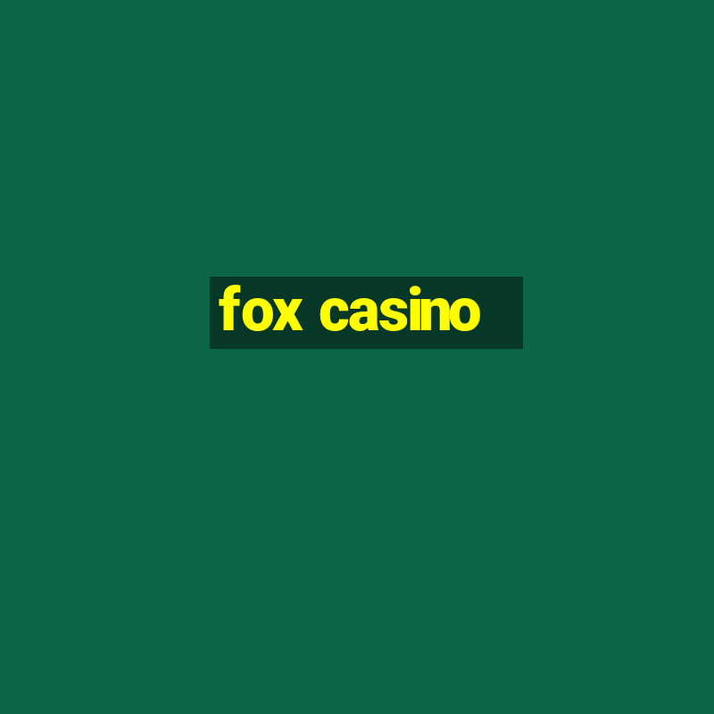 fox casino