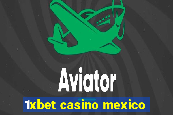 1xbet casino mexico