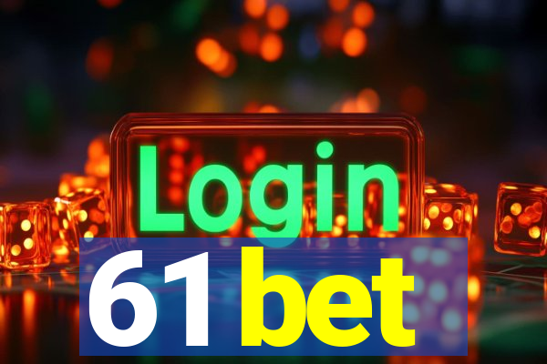 61 bet