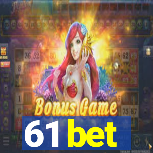 61 bet