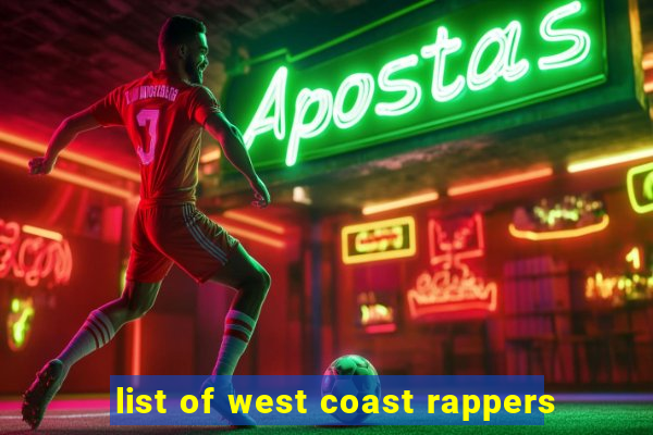 list of west coast rappers