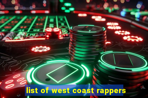 list of west coast rappers