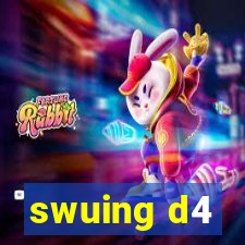 swuing d4