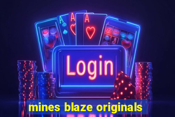 mines blaze originals