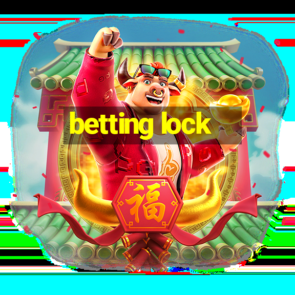 betting lock