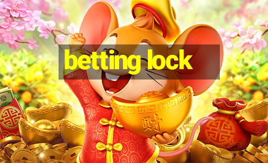 betting lock