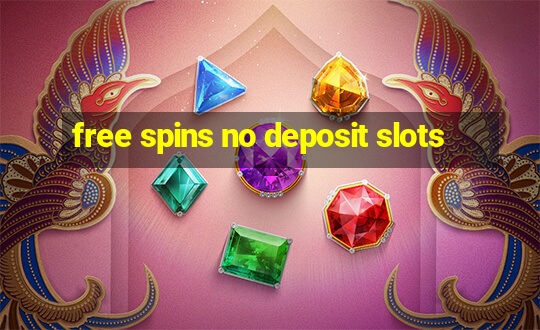 free spins no deposit slots