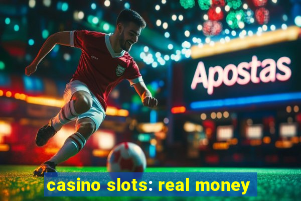 casino slots: real money