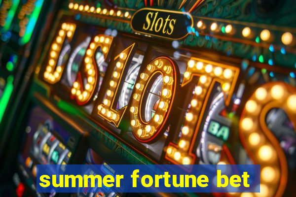 summer fortune bet