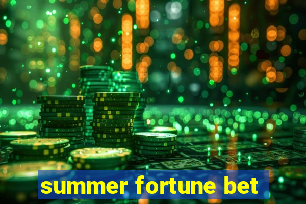 summer fortune bet