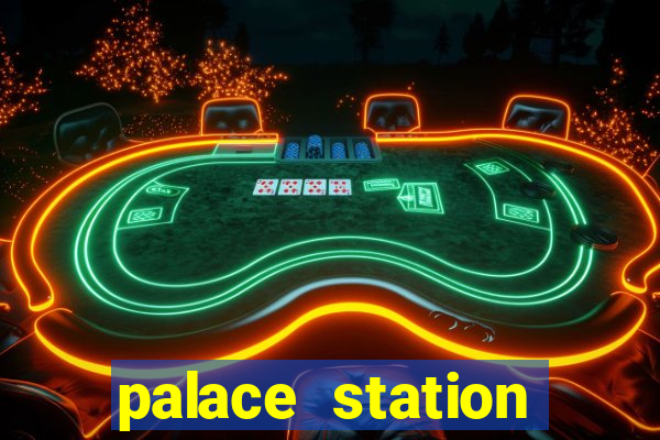 palace station hotel casino