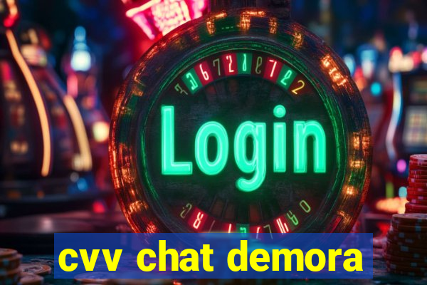 cvv chat demora