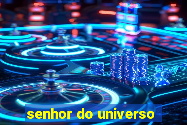 senhor do universo