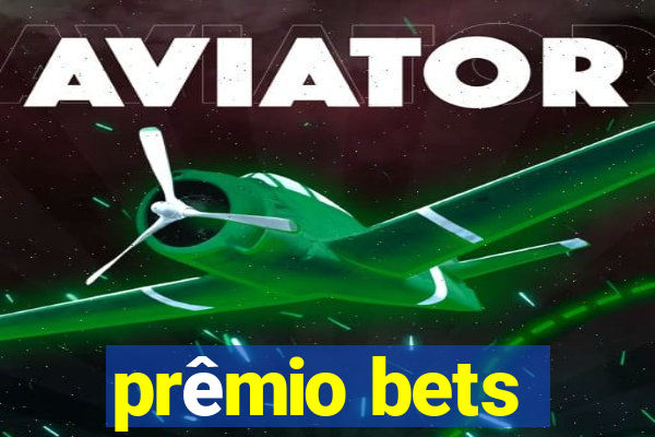 prêmio bets