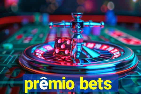 prêmio bets