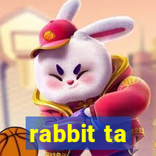 rabbit ta