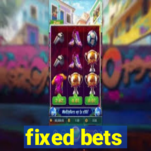 fixed bets