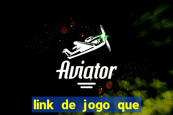 link de jogo que ganha dinheiro