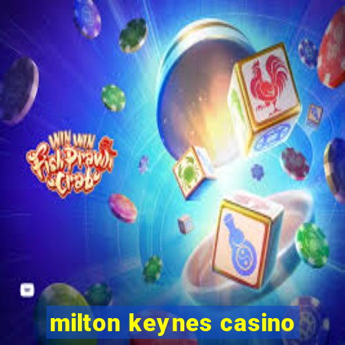 milton keynes casino