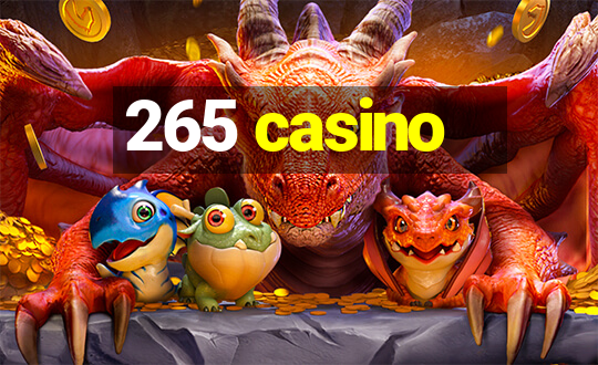 265 casino