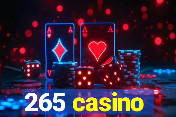 265 casino