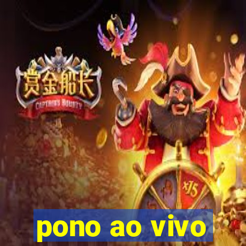 pono ao vivo