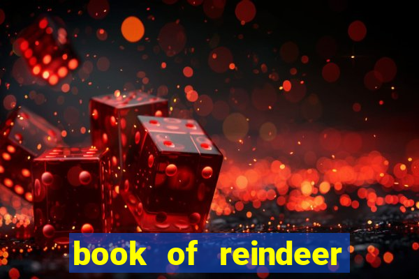 book of reindeer slot free play