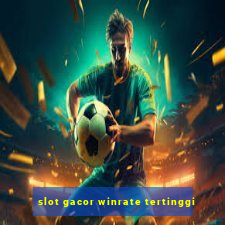 slot gacor winrate tertinggi