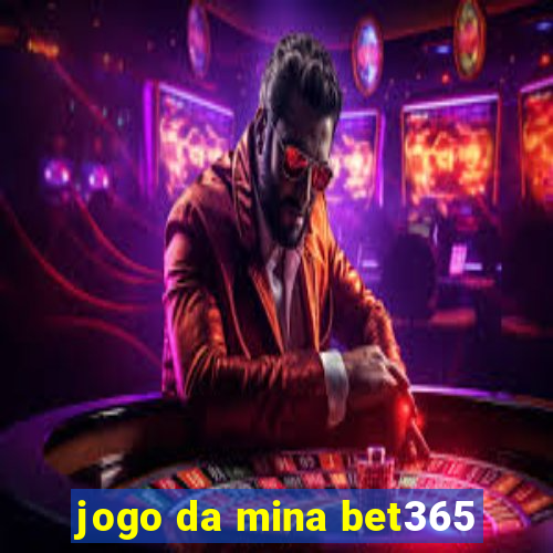 jogo da mina bet365