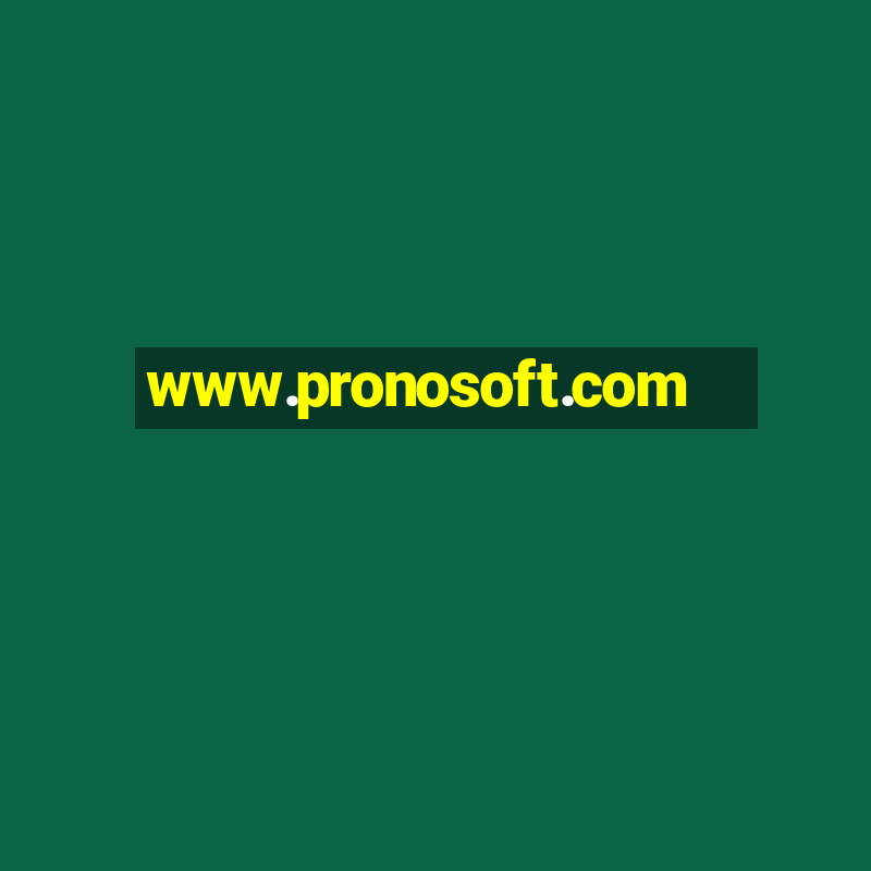 www.pronosoft.com