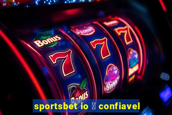 sportsbet io 茅 confiavel