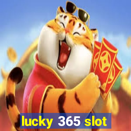 lucky 365 slot