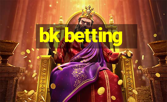 bk betting