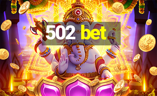 502 bet