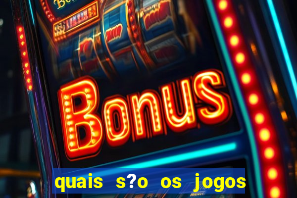 quais s?o os jogos que dá dinheiro de verdade