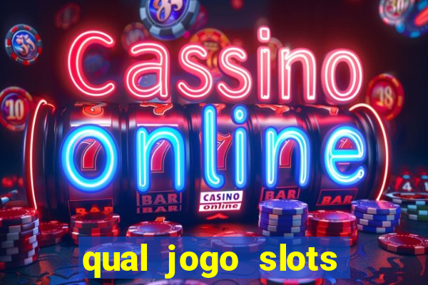 qual jogo slots paga mesmo