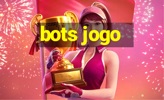 bots jogo