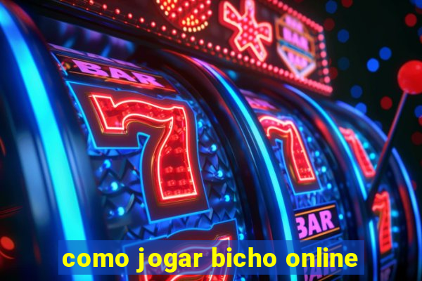 como jogar bicho online