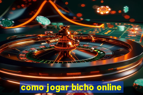 como jogar bicho online