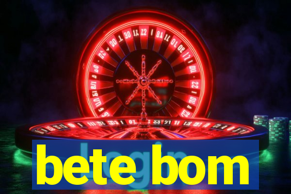 bete bom