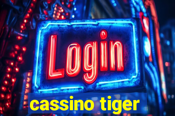 cassino tiger