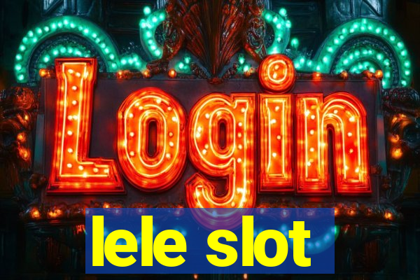 lele slot