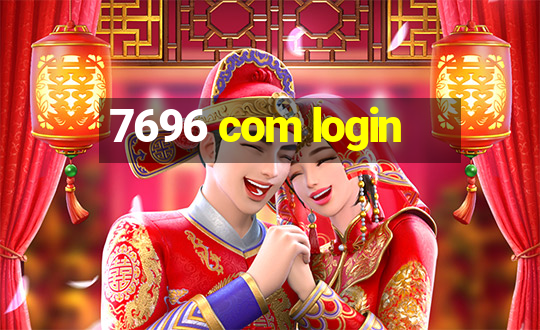 7696 com login