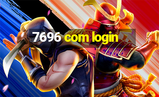 7696 com login