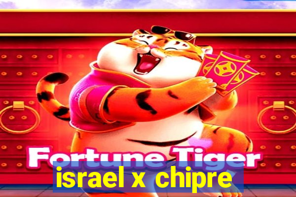 israel x chipre