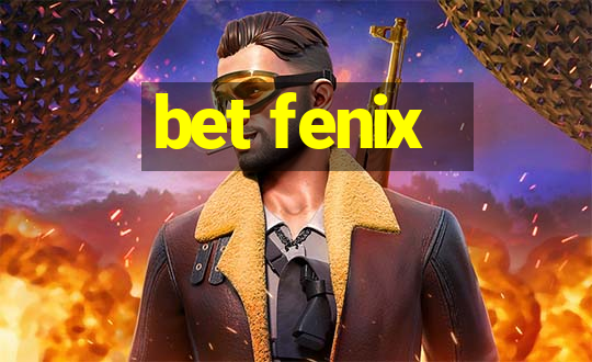 bet fenix