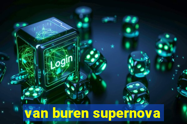 van buren supernova