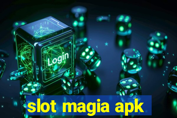 slot magia apk