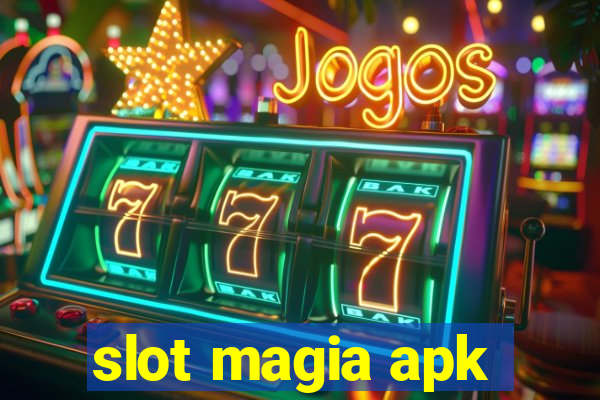 slot magia apk